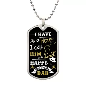 I Have a Hero I call Him Dad, Happy Birthday Gift, Dog Tag Necklace