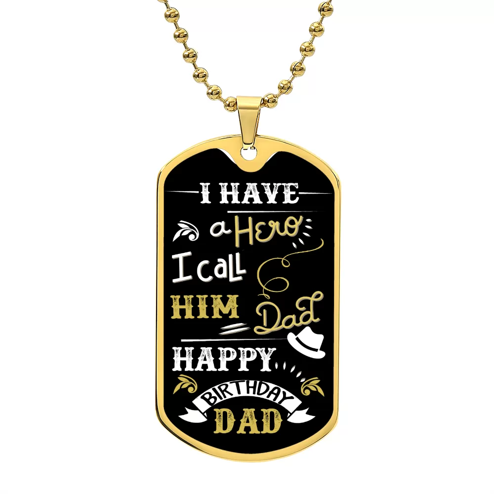 I Have a Hero I call Him Dad, Happy Birthday Gift, Dog Tag Necklace