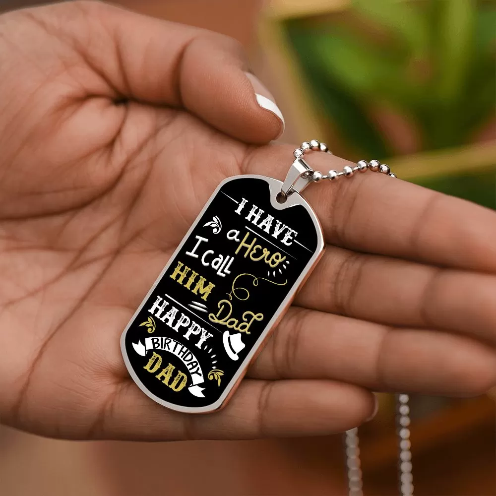 I Have a Hero I call Him Dad, Happy Birthday Gift, Dog Tag Necklace