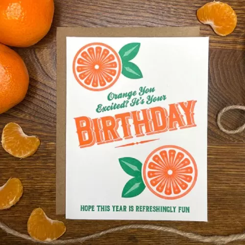 Orange You Excited Birthday Card